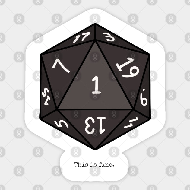 Nat 1 Crit Fail - This is Fine - DnD Inspired Sticker by Baby Kraken Creative Designs